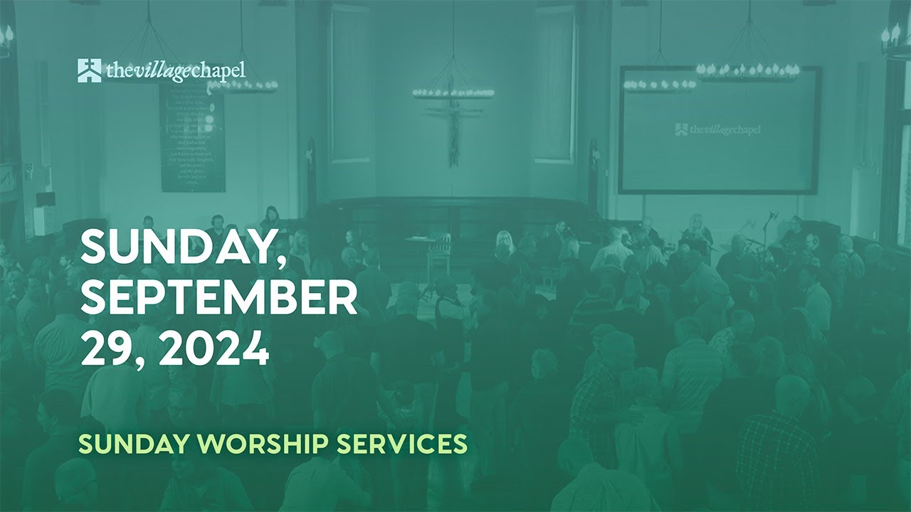 Worship Service: Luke 5:27-39 - The Village Chapel