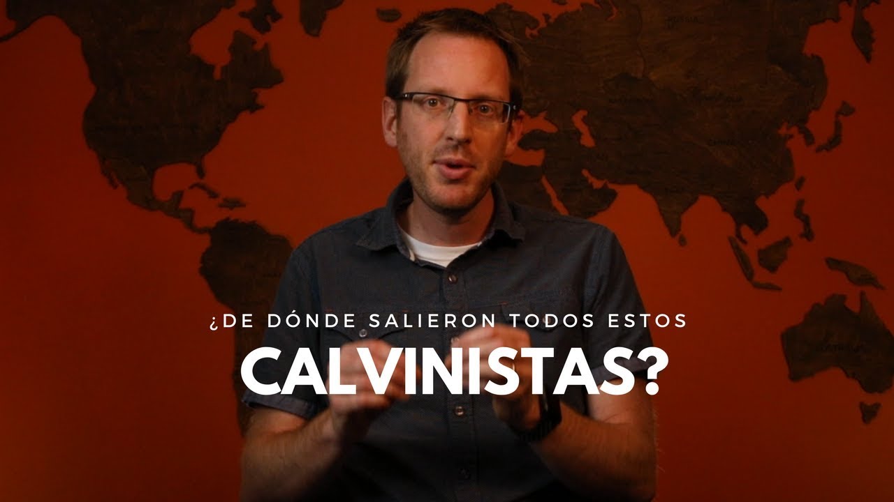 ¿De dónde salieron todos estos calvinistas?