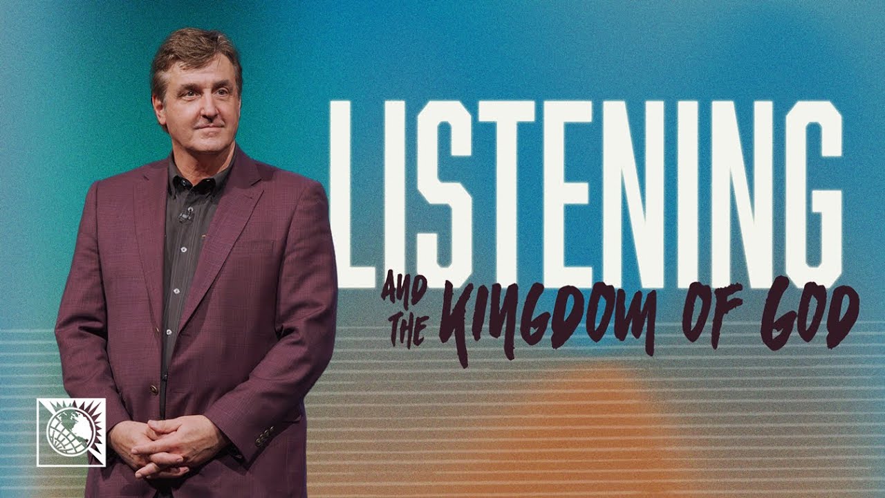 Listening & The Kingdom of God | Pastor Allen Jackson