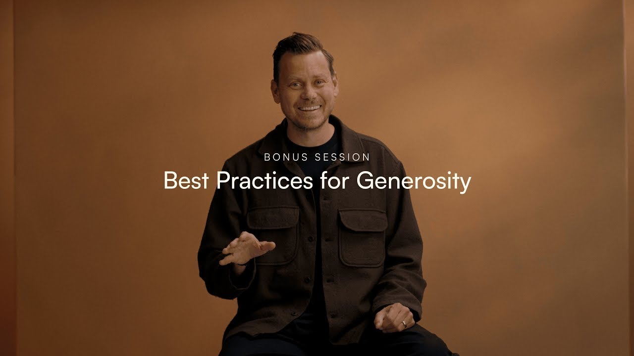 The Generosity Practice Bonus Session: Best Practices for Generosity