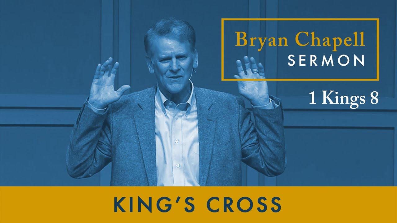 Bryan Chapell Sermon - "King's Cross"
