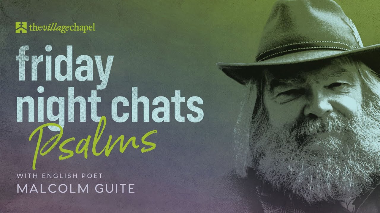 Psalms with English Poet Malcolm Guite: Friday Night Chats
