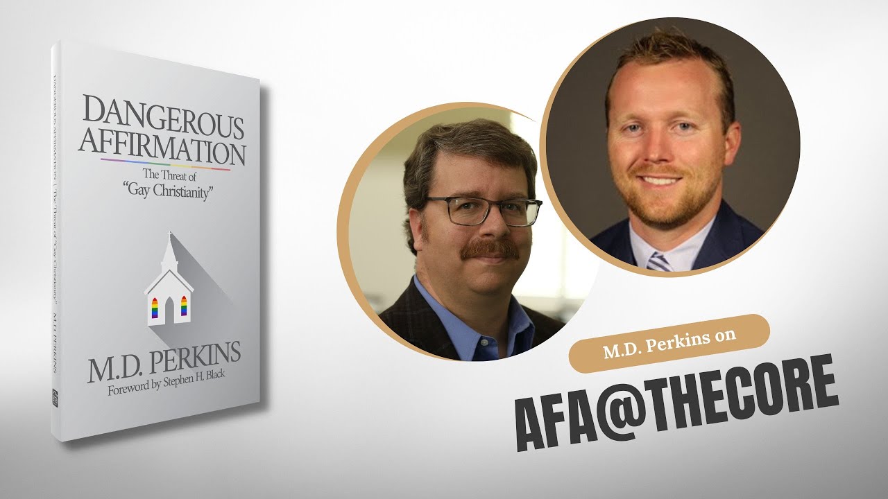 Walker Wildmon and M.D. Perkins Discuss New Book | Dangerous Affirmation | AFA@TheCore
