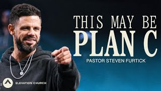 This May Be Plan C