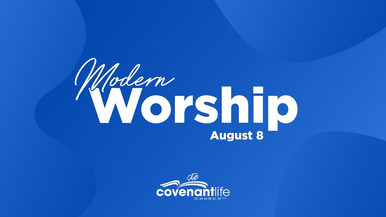 Modern Worship, August 8th