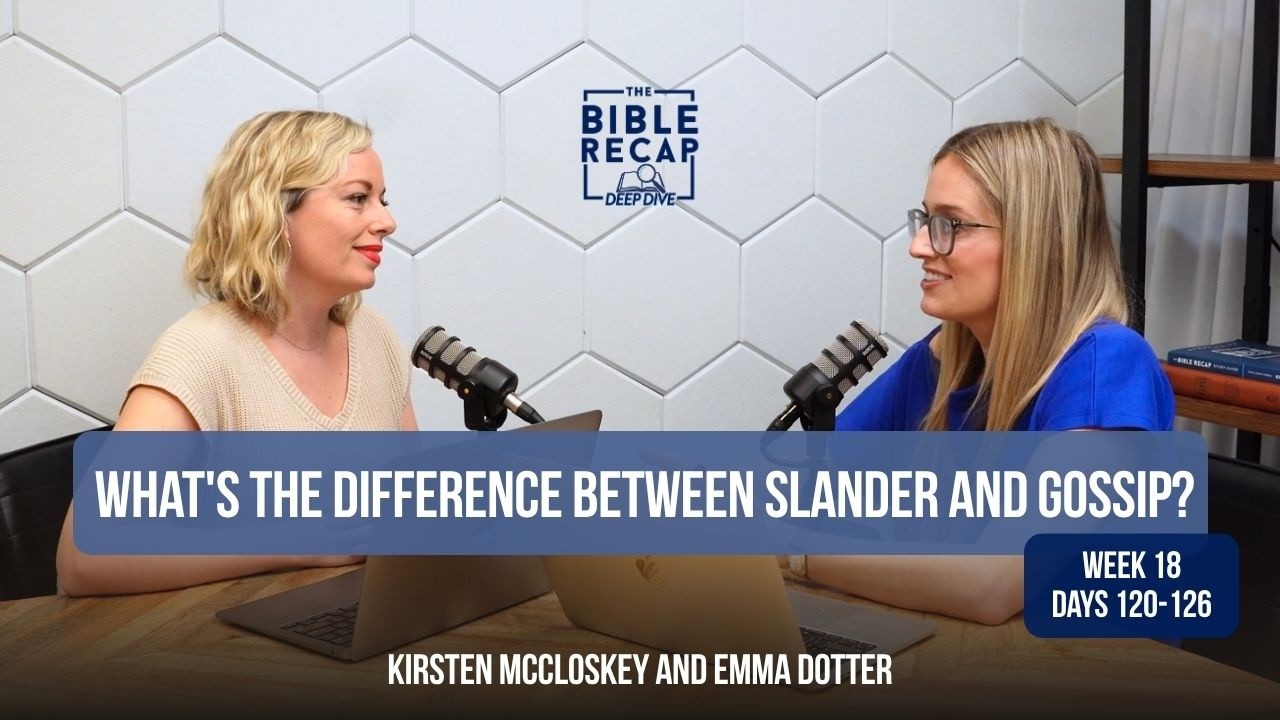 Week 18 (Days 120-126): What's the difference between slander and gossip?