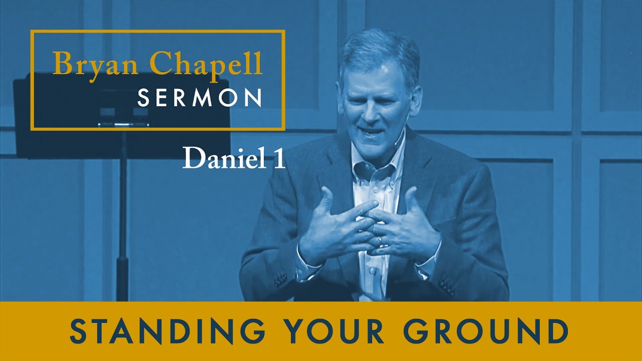 Bryan Chapell Sermon - "Standing Your Ground"