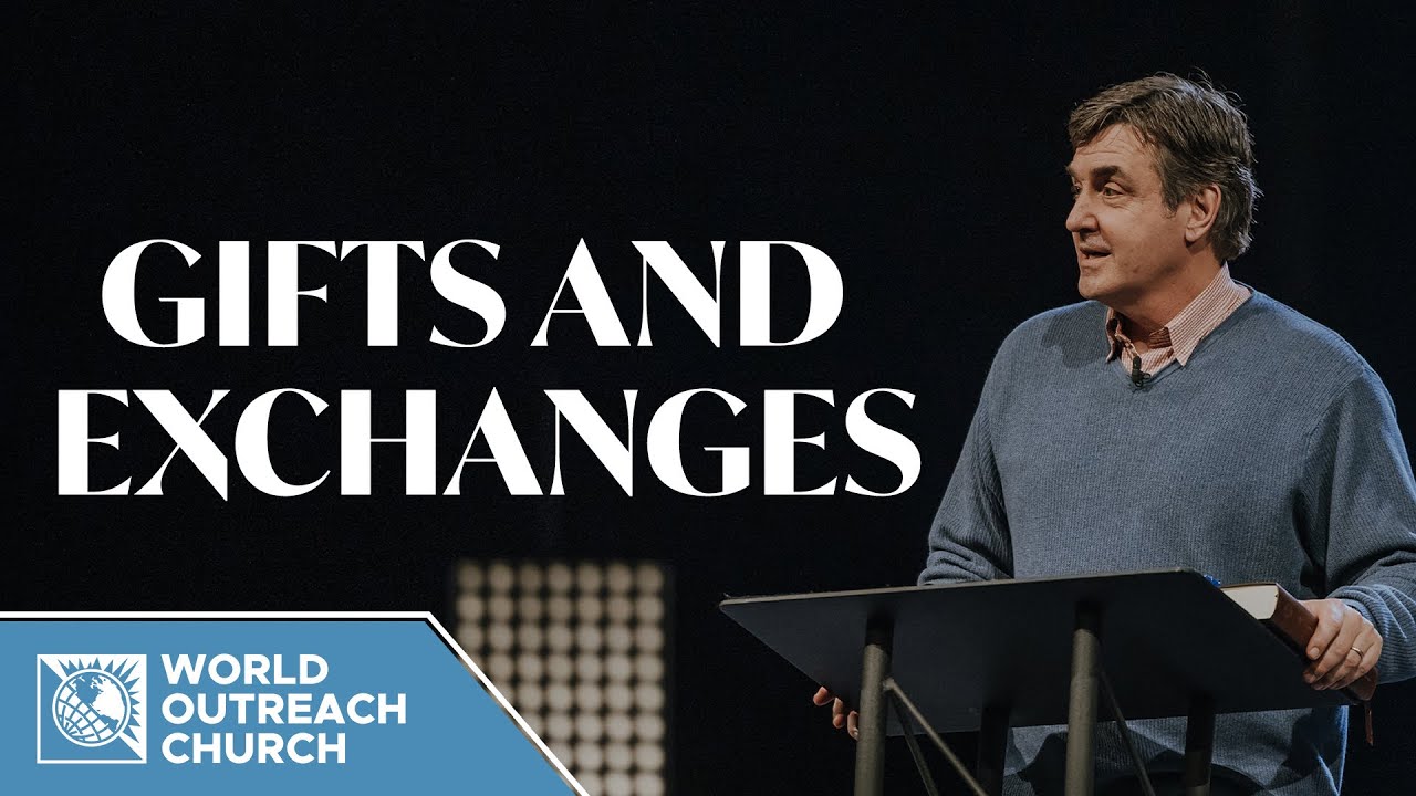 Gifts & Exchanges • Pastor Allen Jackson