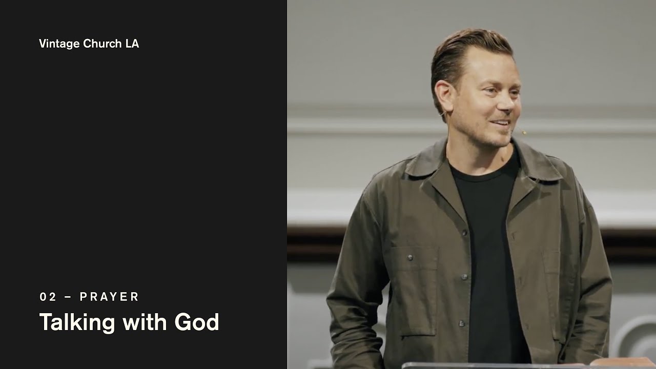 Prayer: Talking with God - Vintage Church LA