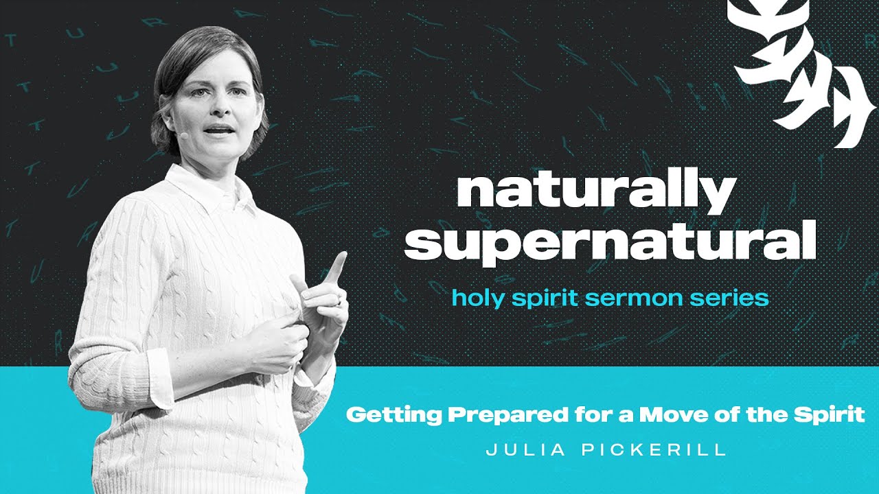 Getting Prepared For A Move Of The Spirit | Julia Pickerill