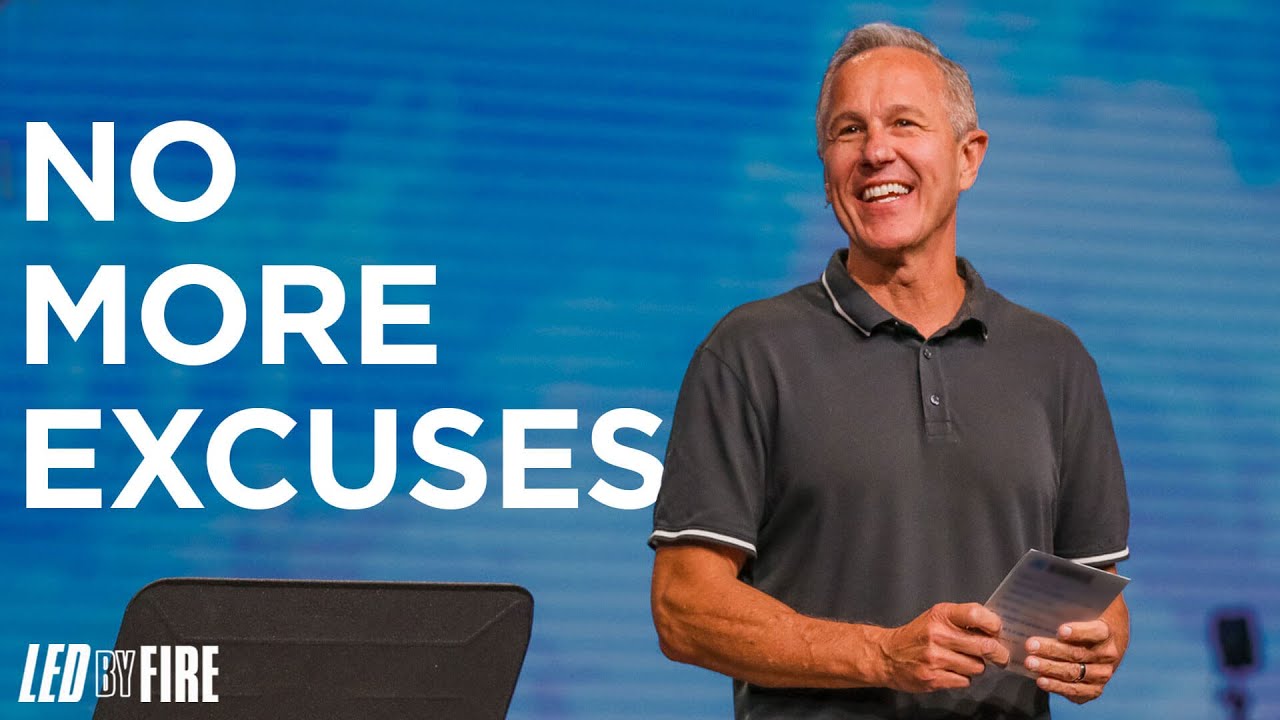 No More Excuses | Led By Fire - #3 | Pastor John Lindell