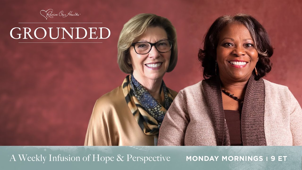 3 Things Every Woman Needs to Know about Spiritual Mothers | Grounded 5/9/22
