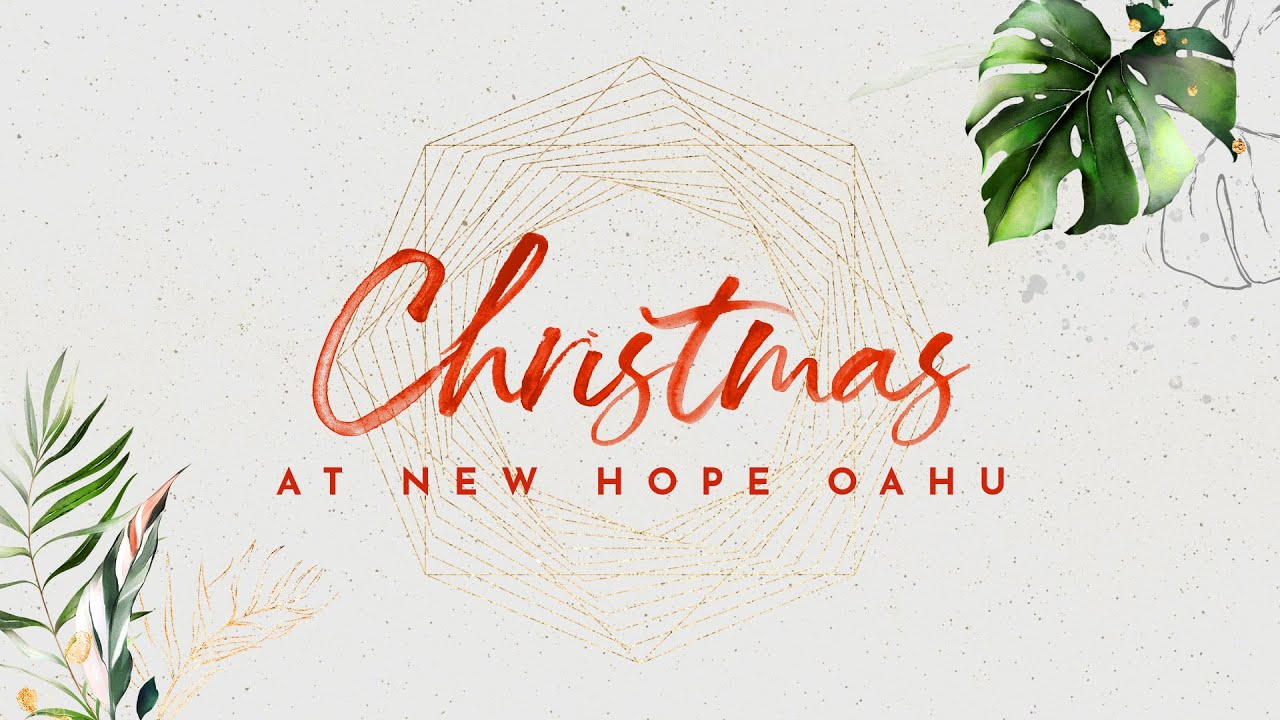Christmas At New Hope Oahu - 7pm