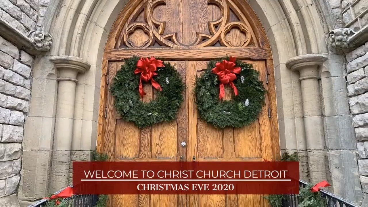 Christ Church Detroit - Worship at Home - Christmas Eve 2020