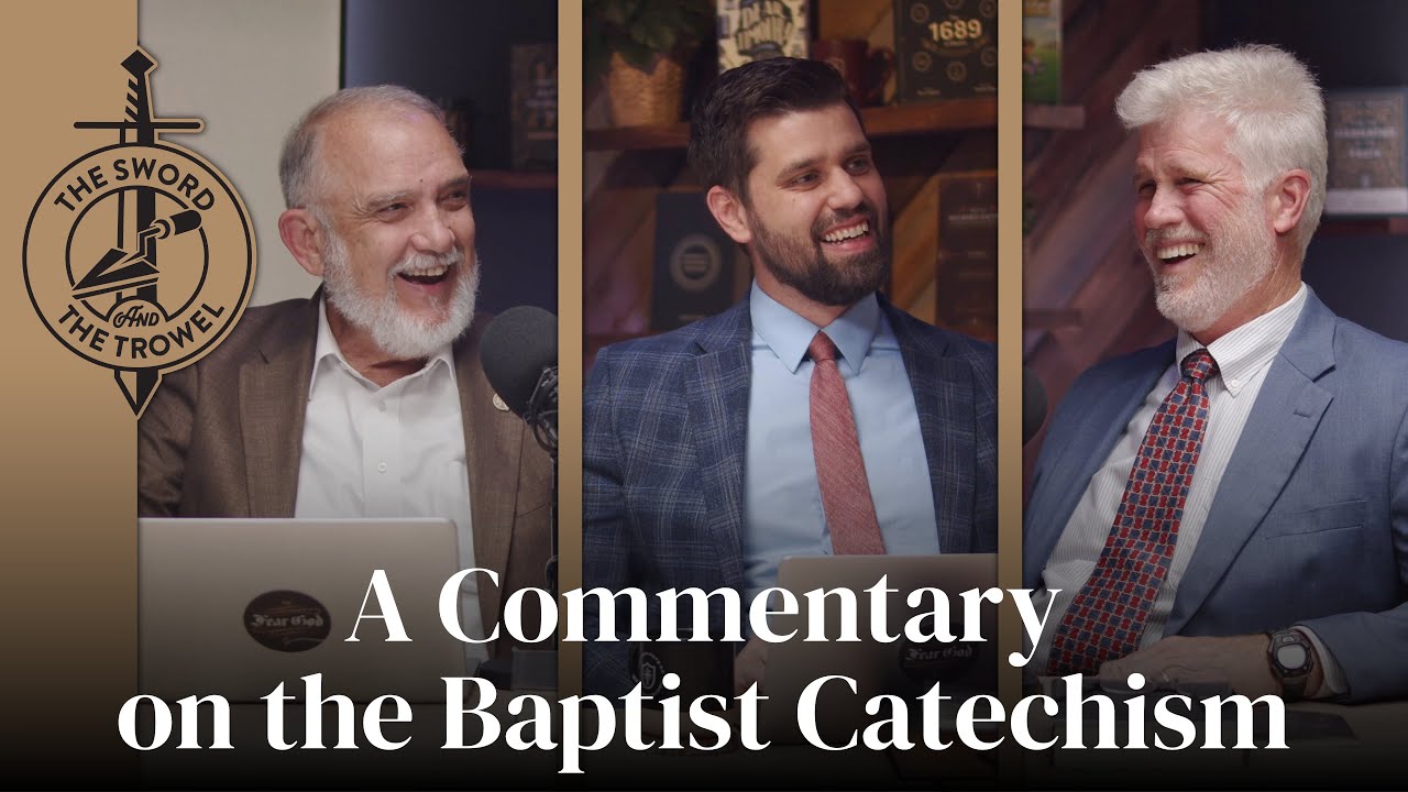 TS&TT: A Commentary on the Baptist Catechism