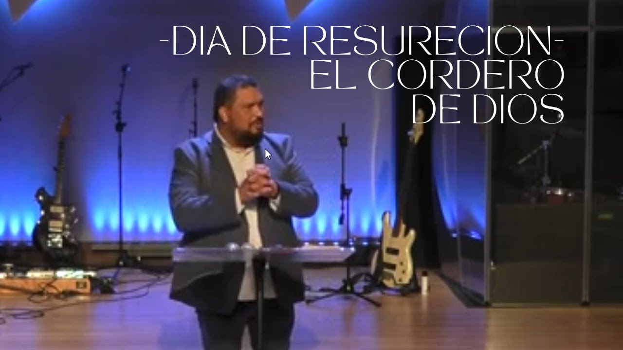 Antioch En Español // El Cordero de Dios // 04.17.22