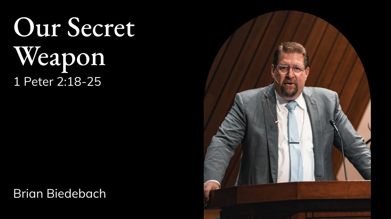 Brian Biedebach | TMS Chapel | Our Secret Weapon - 1 Peter 2:18-25