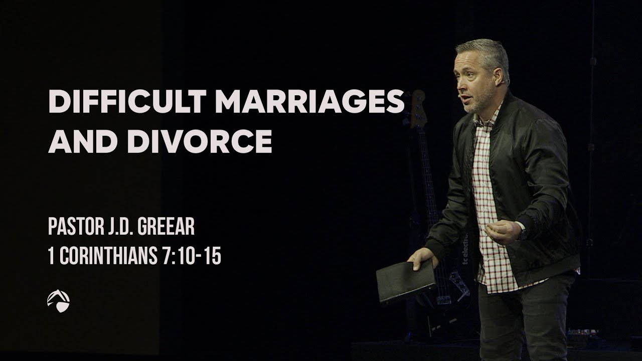 Difficult Marriages and Divorce | J.D. Greear | November 21, 2021